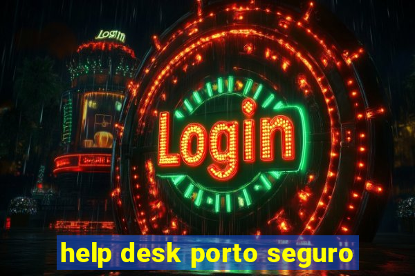 help desk porto seguro